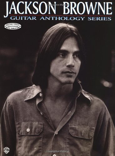 Jackson Browne (Guitar Anthology Series), by Jackson Browne