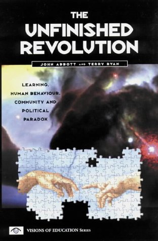 City Travel Guides Discounted  Books : The Unfinished Revolution: Learning, Human Behaviour, Community and Political Paradox (Visions of education series)