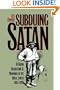 Subduing Satan: Religion, Recreation, and Manhood in the Rural South, 1865-1920 (Fred W. Morrison Series in Southern Studies)