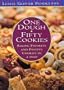 One Dough, Fifty Cookies: Baking Favorite And Festive Cookies In A Snap
