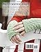 Pretty Knitted Hands: Mittens and wrist warmers for all seasons