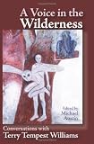 A Voice in the Wilderness: Conversations with Terry Tempest Williams