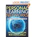 Personal Learning Networks: Using the Power of Connections to Transform Education