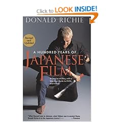 A Hundred Years of Japanese Film: A Concise History, with a Selective Guide to DVDs and Videos