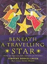 Beneath a Travelling Star: Thirty Contemporary  Carols and Hymns for Christmas