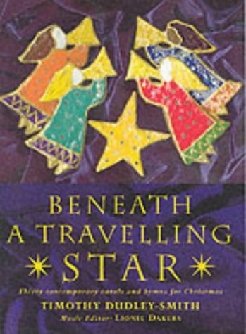 Beneath a Travelling Star: Thirty Contemporary  Carols and Hymns for Christmas