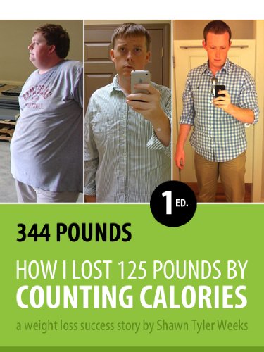 344 Pounds:  How I Lost 125 Pounds by Counting Calories