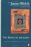 The Death of Jim Loney (Contemporary American fiction)