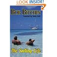The Sailing Life by Bob Bitchin