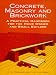 Concrete, Masonry and Brickwork: A Practical Handbook for the Homeowner and Small Builder (Revised 1998 Edition)