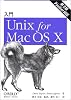 入門Unix for Mac OS X 第3版―Panther対応