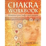 Chakra Workbook: Rebalance Your Body's Vital Energies