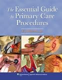 The Essential Guide to Primary Care Procedures