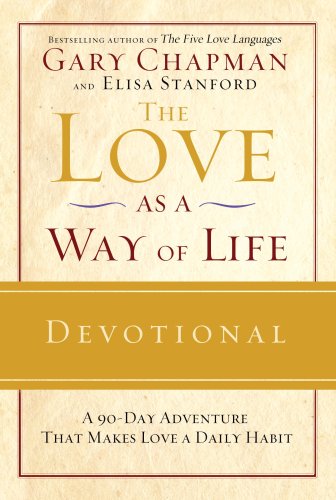 The Love as a Way of Life Devotional: A Ninety-Day Adventure That Makes Love a Daily Habit under Worship in The Books Store