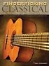 Fingerpicking Classical: 15 Songs Arranged for Solo Guitar in Standard Notation and Tab