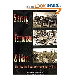 Slavery, Terrorism & Islam: The Historical Roots and Contemporary Threat