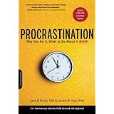 procrastination why you do it what to do about it now