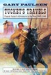 Tucket's Travels: Francis Tucket's Adventures in the West, 1847-1849 (Books 1-5) (Francis Tucket Books)