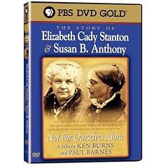 Not for Ourselves Alone: The Story of Elizabeth Cady Stanton & Susan B. Anthony