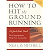 How to Hit the Ground Running: A Quick-Start Guide for Congregations with New Leadership
