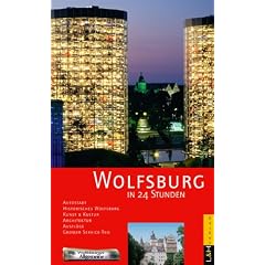 Wolfsburg in 24 Stunden