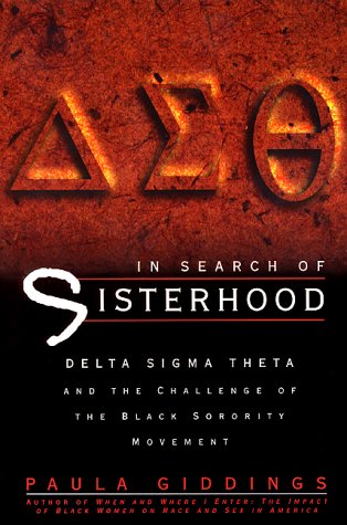 In Search of Sisterhood: Delta Sigma Theta and the Challenge of the Black Sorority Movement under General in The Books Store