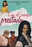 CON EL CUERPO PRESTADO