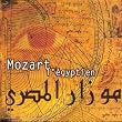 Mozart, l'�gyptien