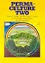 Permaculture Two: Practical Design for Town and Country in Permanent Agriculture