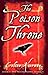 The Poison Throne (Moorehawke Trilogy, #1)