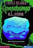 Goosebumps Triple Header: 3 Schocking Tales of Terror
