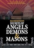 Dan Bursteins Secrets of Angels, Demons & Masons