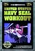 The Official United States Navy Seal Workout (Military Fitness)