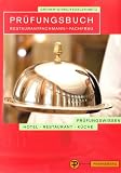 Pr&uuml;fungsbuch Restaurantfachmann / Restaurantfachfrau: Pr&uuml;fungsbereiche Restaurantorganisation und Service - Reinhold Metz, Thomas Kessler, Hermann Gr&uuml;ner, Uwe Girke