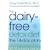The Dairy-free Detox Diet: The 2 Week Plan