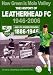 Book How Green Is Mole Valley: The History of Leatherhead Football Club 1886-2006