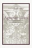 Agrarian Elites: American Slaveholders And Southern Italian Landowners, 1815-1861