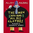 The Man Who Wore All His Clothes by Allan Ahlberg and Katharine McEwen