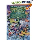 Click here to buy The Mammoth Book of Awesome Comic Fantasy (Mammoth Books) by  John Cleese, Connie Booth, Tom Holt, and Garry Kilworth.