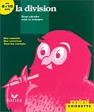 La division pour calculer sans se tromper 8-10 ans