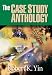 The Case Study Anthology