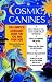 Cosmic Canines: The Complete Astrology Guide for You and Your Dog (Native Agents Series)