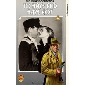 To Have And Have Not [1944] [VHS]