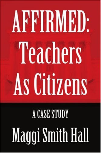 AFFIRMED: Teachers as Citizens: A Case Study