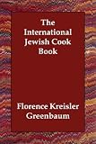 The International Jewish Cook Book