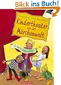 Kindertheater aus der M�rchenwelt: 13 kurze Rollenspiele