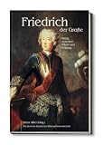 Produkt-Bild: Friedrich der Gro&szlig;e: K&ouml;nig zwischen Pflicht und Neigung