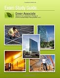 Green Associate Exam Study Guide: Based on the Leadership in Energy & Environmental Design Rating System v3.0