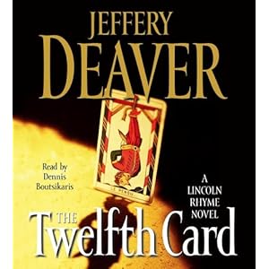 The Twelfth Card: A Lincoln Rhyme Novel (Lincoln Rhyme Novels)