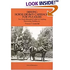 Driving Horse-Drawn Carriages for Pleasure: The Classic Illustrated Guide to Coaching, Harnessing, Stabling, etc. (Dover Books on Transportation, Maritime)